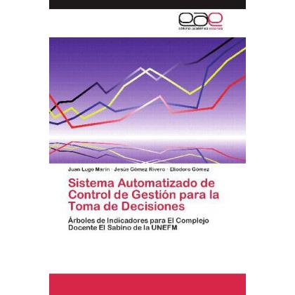 Sistema Automatizado de Control de Gestión para la Toma de Decisiones, Fachbücher