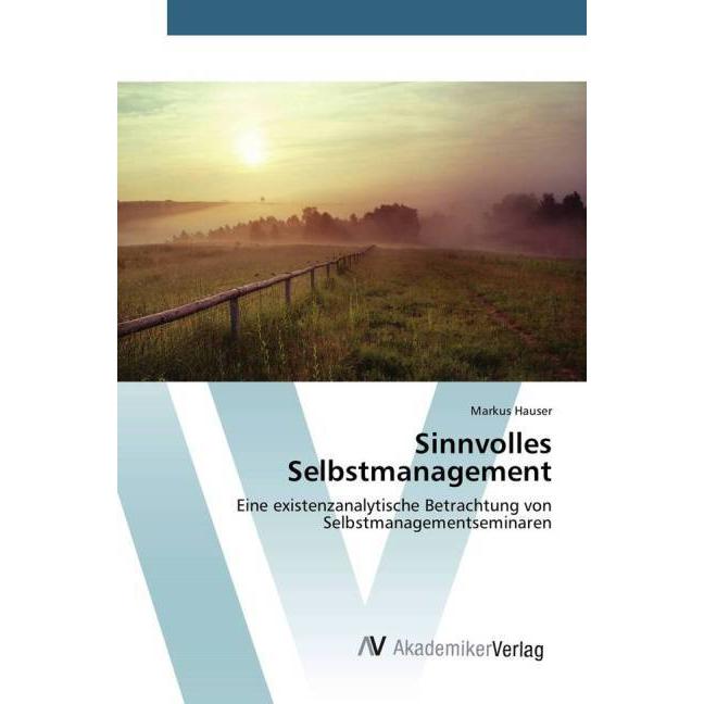 Sinnvolles Selbstmanagement, Fachbücher von Markus Hauser
