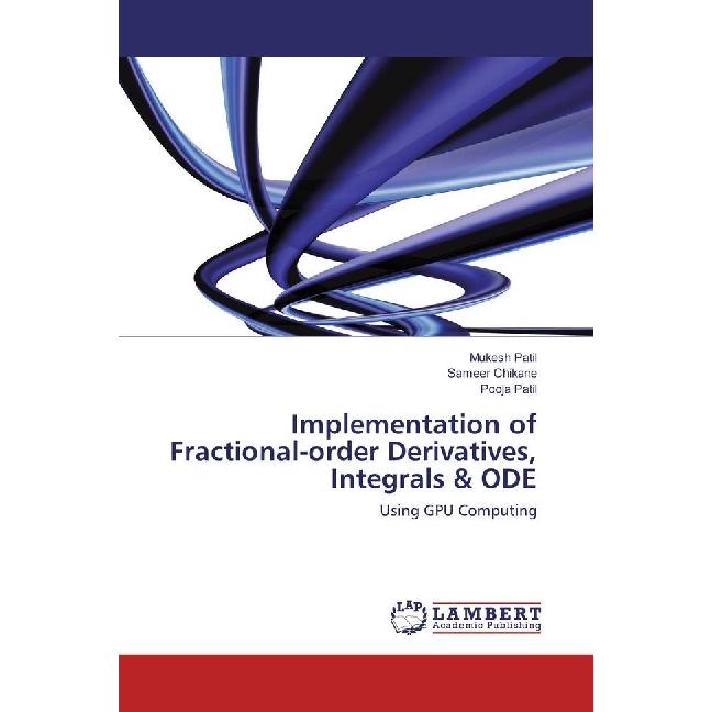 Implementation of Fractional-order Derivatives, Integrals & ODE, Fachbücher von Pooja Patil, Mukesh Patil, Sameer Chikan...