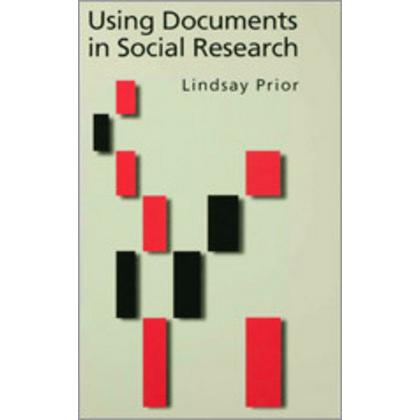 Using Documents in Social Research, Fachbücher von Lindsay Prior