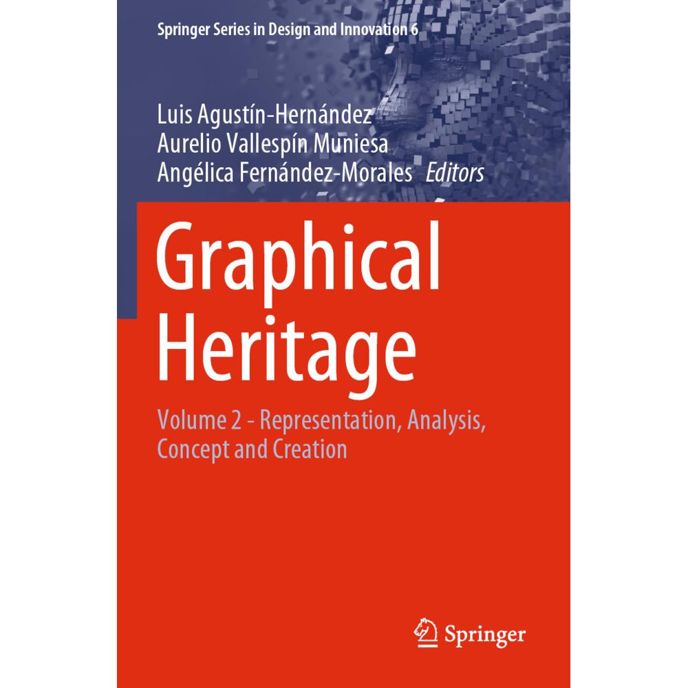 Graphical Heritage, Fachbücher von Luis Agustín-Hernández, Aurelio Vallespín Muniesa, Angélica Fernández-Morales