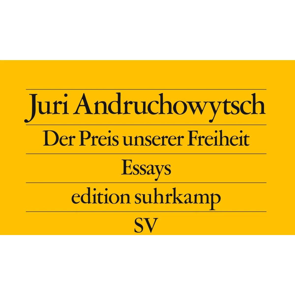 Der Preis unserer Freiheit, Belletristik von Juri Andruchowytsch, Sabine Stöhr