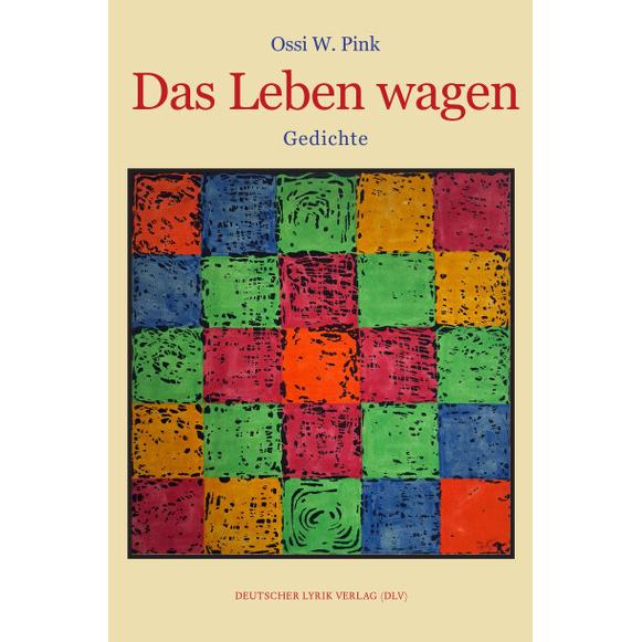 Thumbnail - Pink:Das Leben wagen, Belletristik von Ossi W. Pink