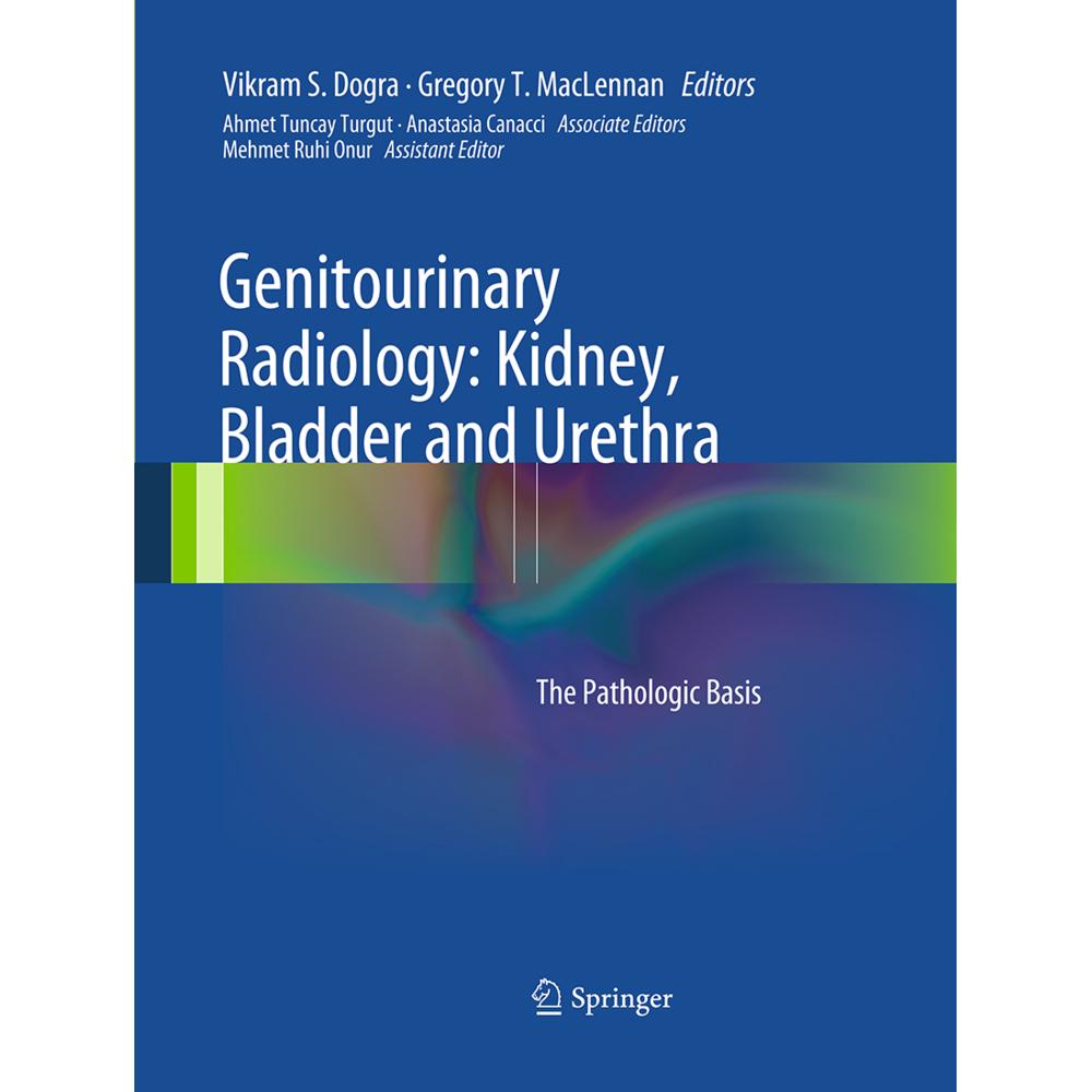 Genitourinary Radiology: Kidney, Bladder and Urethra, Fachbücher von Gregory T. MacLennan, Vikram S. Dogra