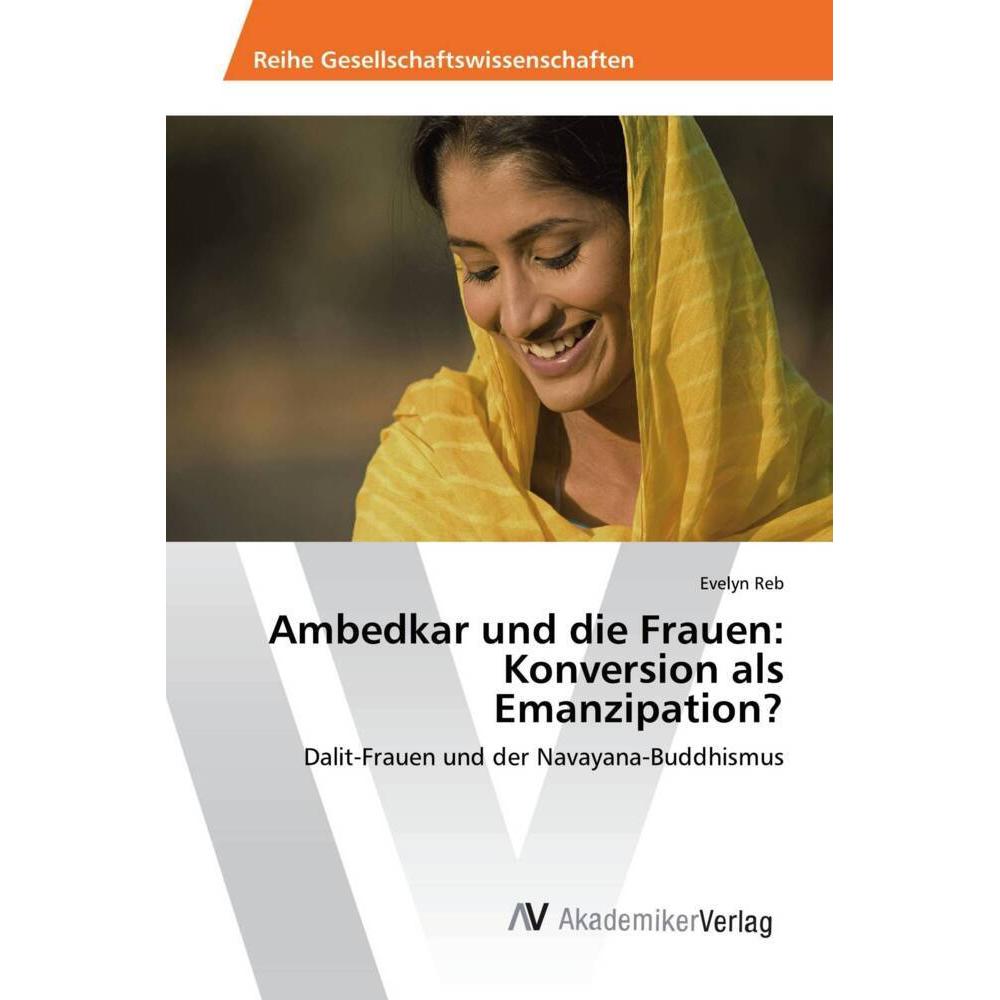 Ambedkar und die Frauen: Konversion als Emanzipation?, Fachbücher von Evelyn Reb