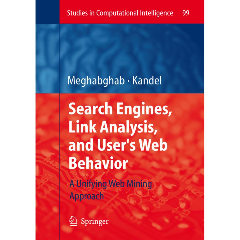 Search Engines, Link Analysis, and User's Web Behavior, Fachbücher von Abraham Kandel, George Meghabghab