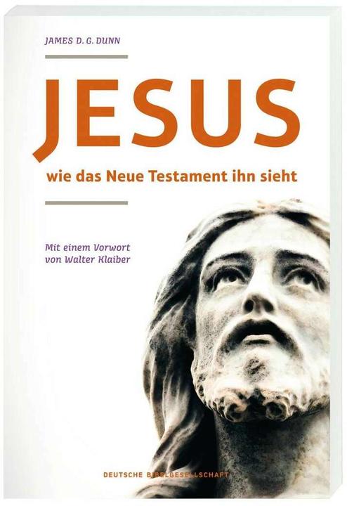 Produktbild Jesus - wie das neue Testament ihn sieht (Deutsch, James D. G. Dunn, 2020)