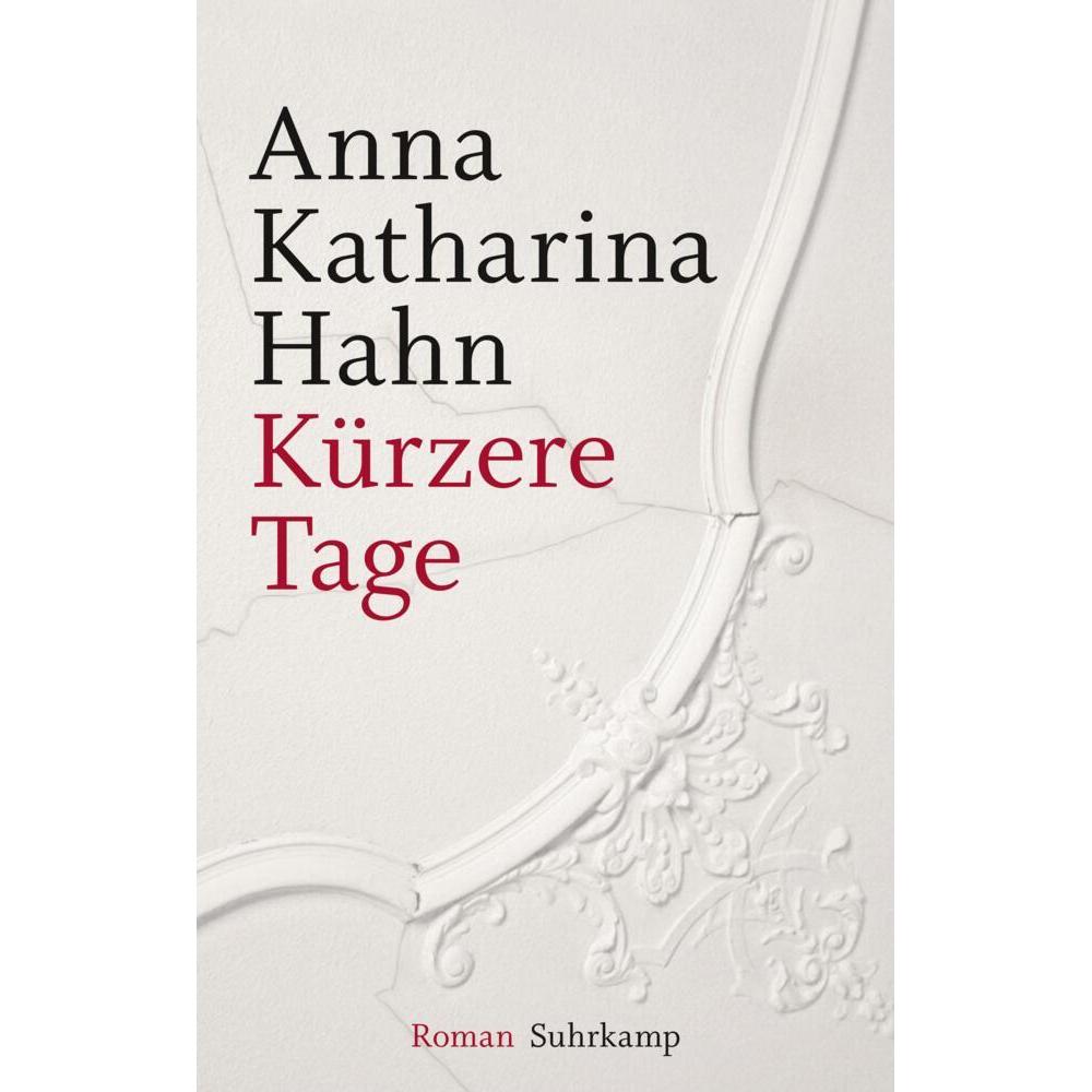 Kürzere Tage, Belletristik von Anna Katharina Hahn