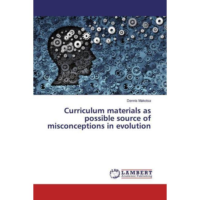 Curriculum materials as possible source of misconceptions in evolution, Fachbücher von Dennis Makotsa