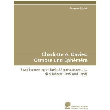 Charlotte A. Davies: Osmose und Ephémère, Fachbücher von Susanne Ackers