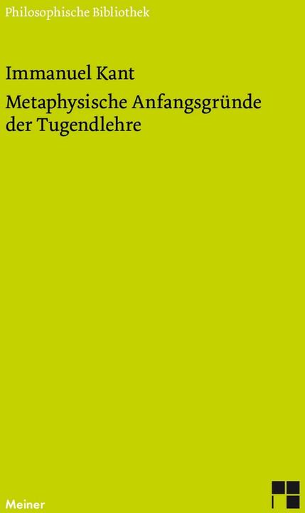 Produktbild Metaphysische Anfangsgründe der Tugendlehre (Deutsch, Bernd Ludwig, Immanuel Kant, Mary Gregor, 2017)