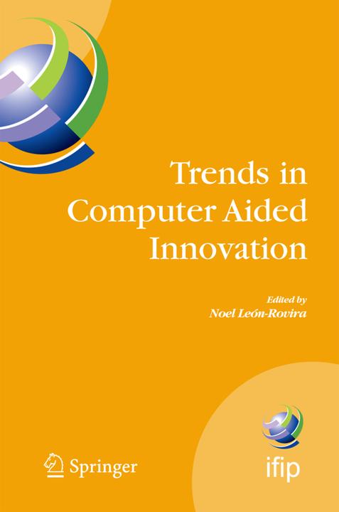 Trends in Computer Aided Innovation (Noel León-Rovira, Su Cho, 2010)