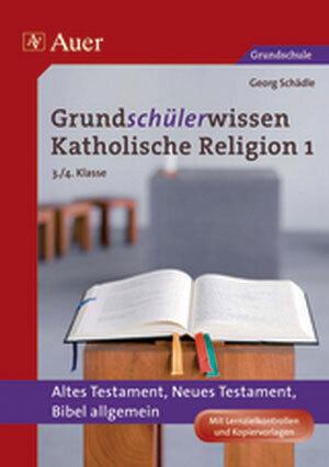Produktbild Grundschülerwissen Katholische Religion 1 (Deutsch, Georg Schädle, 2020)