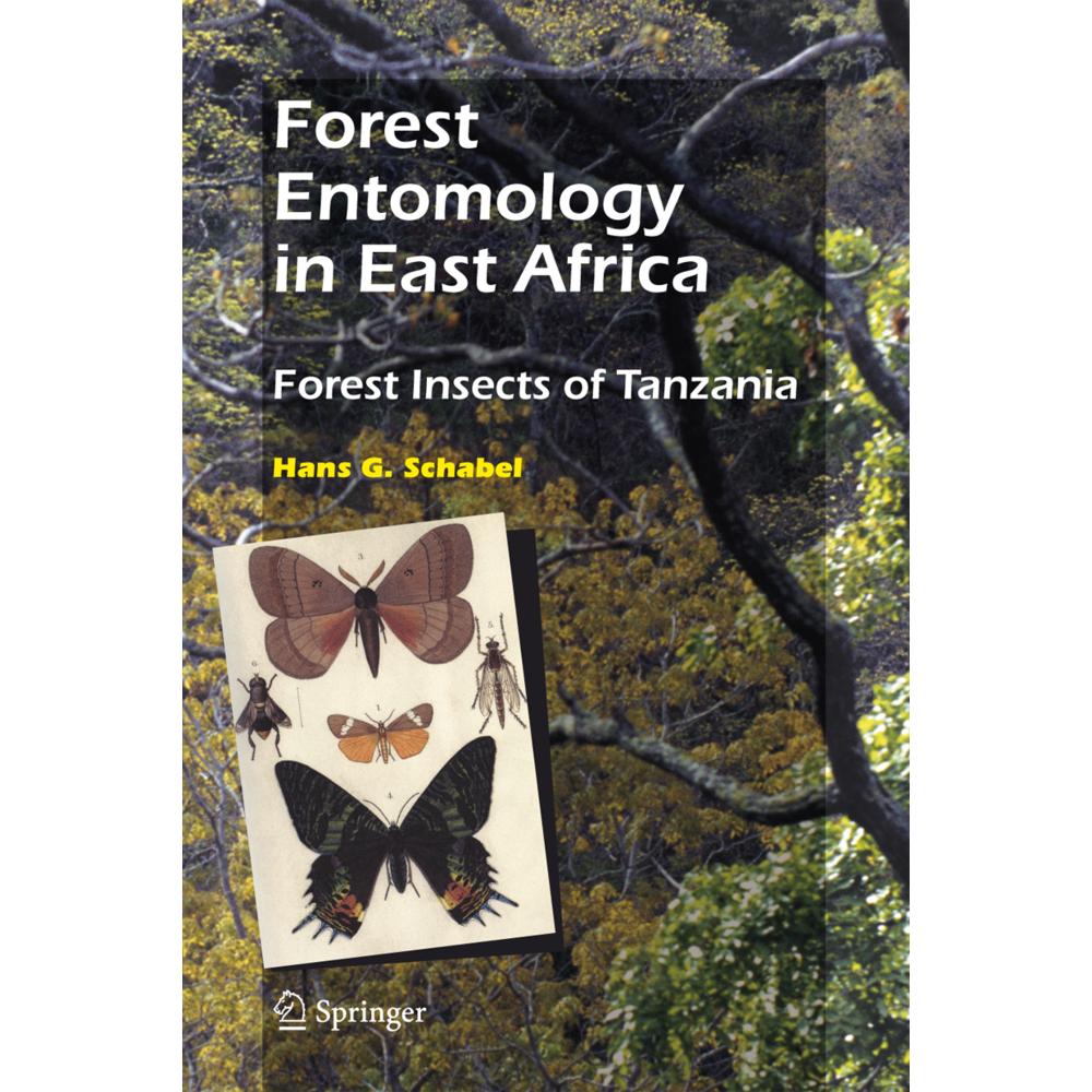 Forest Entomology in East Africa, Fachbücher von Hans G. Schabel