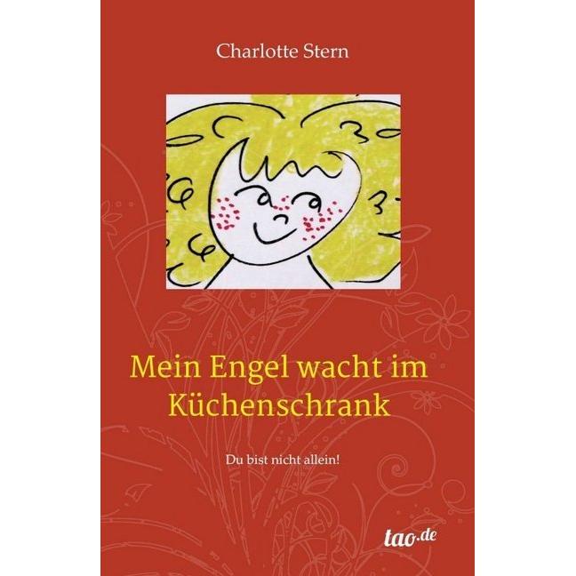 Mein Engel wacht im Küchenschrank, Belletristik von Charlotte Stern