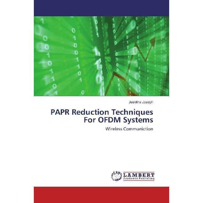 PAPR Reduction Techniques For OFDM Systems, Fachbücher von Jeevitha Joseph