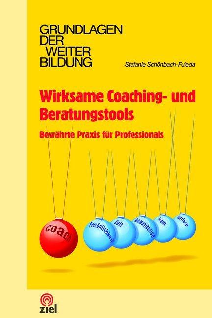 Produktbild Wirksame Coaching- und Beratungstools (Deutsch, Stefanie Schönbach-Fuleda, 2017)