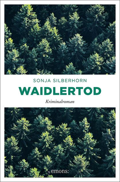Produktbild Waidlertod (Deutsch, Sonja Silberhorn, 2018)