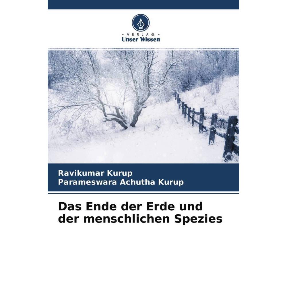 Das Ende der Erde und der menschlichen Spezies, Fachbücher von Ravikumar Kurup, Parameswara Achutha Kurup