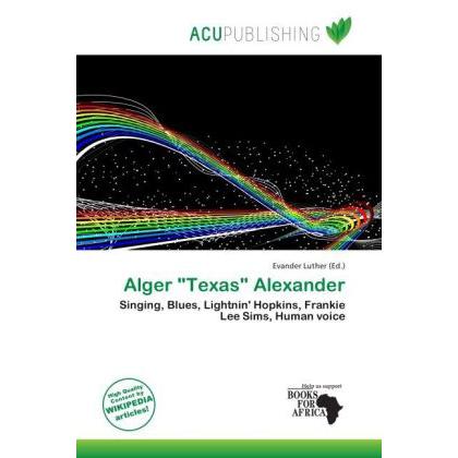 Alger 'Texas' Alexander, Fachbücher von Evander Luther