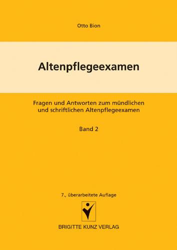 Produktbild Altenpflegeexamen (Band 2): Altenkrankenpflege, Erste Hilfe, Krankheitslehre (Deutsch, Otto Bion, 2005)