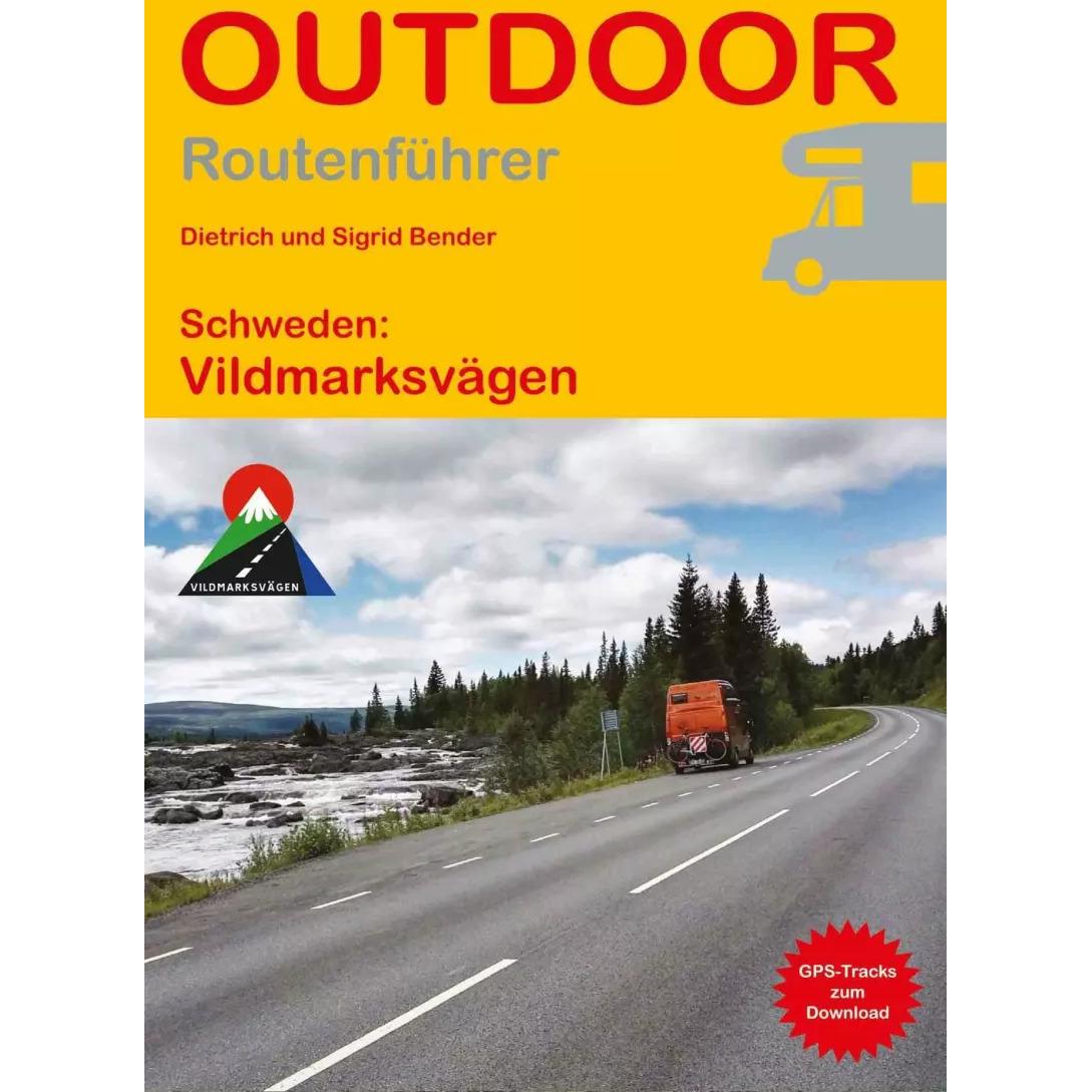 Schweden: Vildmarksvägen, Ratgeber von Dietrich Bender, Sigrid Bender