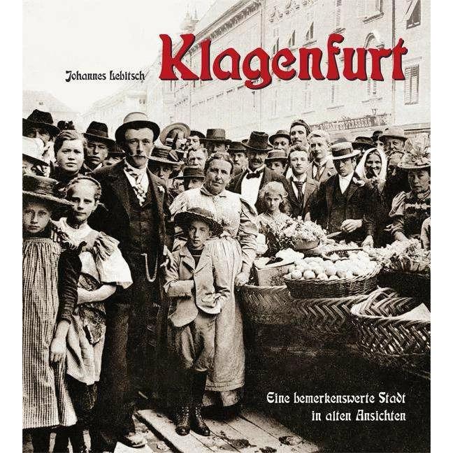 Klagenfurt, Sachbücher von Johannes Lebitsch