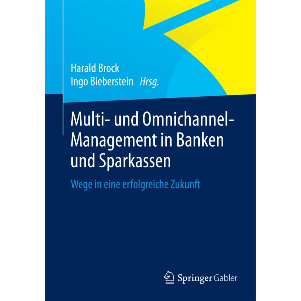 Multi- und Omnichannel-Management in Banken und Sparkassen, Fachbücher von Ingo Bieberstein, Harald Brock