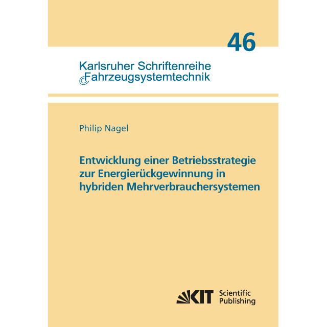 Entwicklung einer Betriebsstrategie zur Energierückgewinnung in hybriden Mehrverbrauchersystemen, Fachbücher von Philip ...