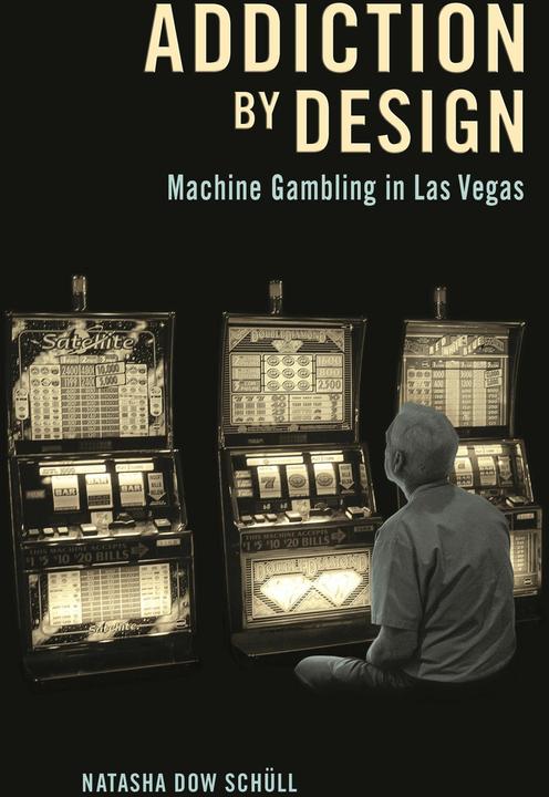 Produktbild Addiction by Design (Englisch, Natasha Dow Schüll, 2014)