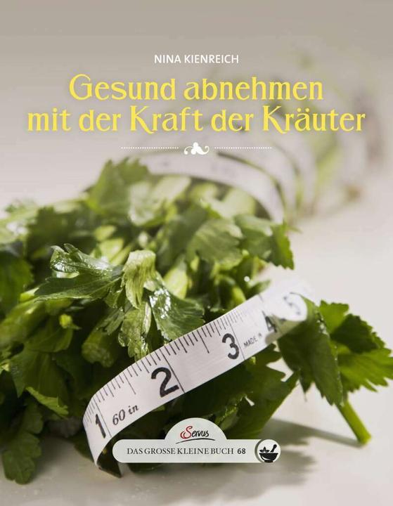 Produktbild Das grosse kleine Buch: Gesund abnehmen mit der Kraft der Kräuter (Deutsch, Nina Kienreich, 2017)