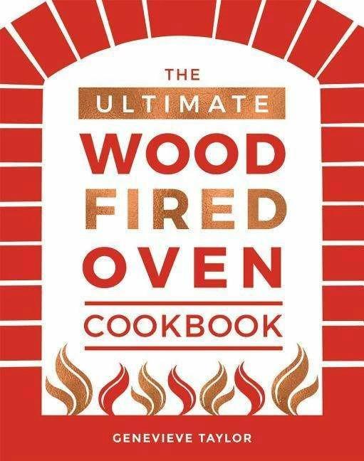 The Ultimate Wood-Fired Oven Cookbook (Englisch, Genevieve Taylor, 2018)