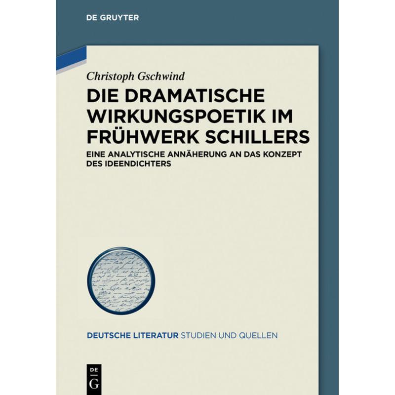 Die dramatische Wirkungspoetik im Frühwerk Schillers, Fachbücher von Christoph Gschwind
