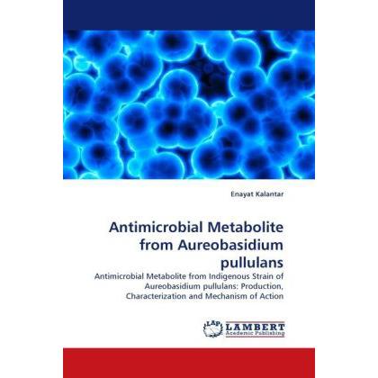 Antimicrobial Metabolite from Aureobasidium pullulans, Fachbücher