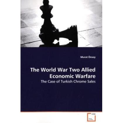 The World War Two Allied Economic Warfare, Fachbücher von Murat Önsoy