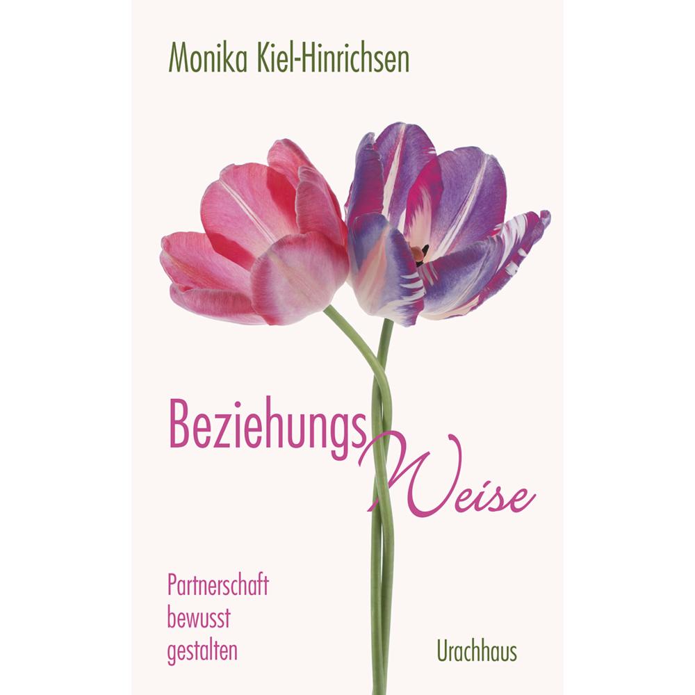 Beziehungs-Weise, Ratgeber von Monika Kiel-Hinrichsen