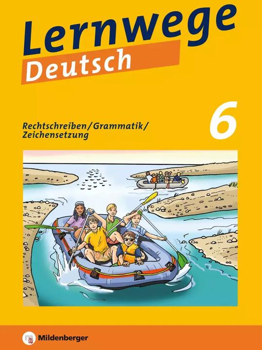 Produktbild Lernwege Deutsch: Rechtschreiben / Grammatik / Zeichensetzung 6 (Deutsch, Jasmin Merz-Grötsch, Bernd Kinzl, Fabian Grötsch, Ute Fenske, 2022)
