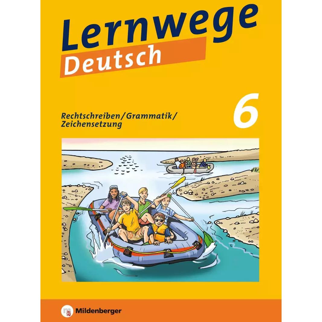 Lernwege Deutsch: Rechtschreiben / Grammatik / Zeichensetzung 6, Schulbücher von Jasmin Merz-Grötsch, Bernd Kinzl, Fabia...