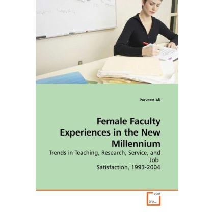 Female Faculty Experiences in the New Millennium, Fachbücher von Parveen Ali