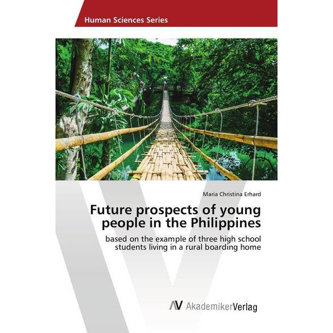 Future prospects of young people in the Philippines, Fachbücher von Maria Christina Erhard
