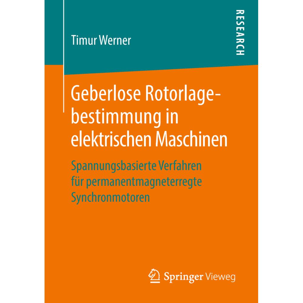 Geberlose Rotorlagebestimmung in elektrischen Maschinen, Fachbücher von Timur Werner