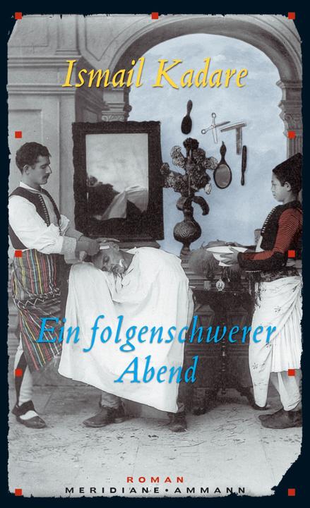 Produktbild Ein folgenschwerer Abend (Deutsch, Ismail Kadare, 2010)