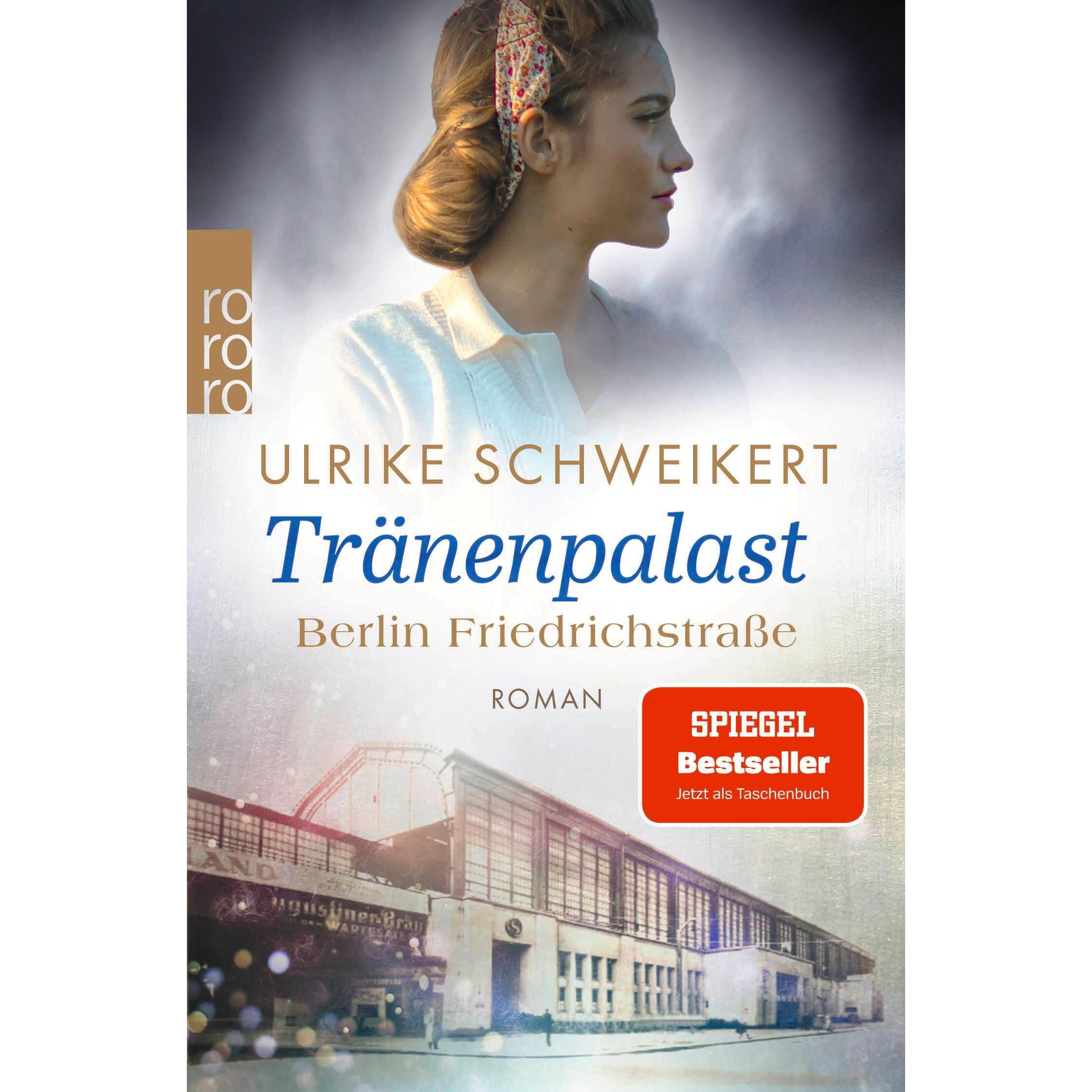 Berlin Friedrichstrasse: Tränenpalast, Belletristik von Ulrike Schweikert
