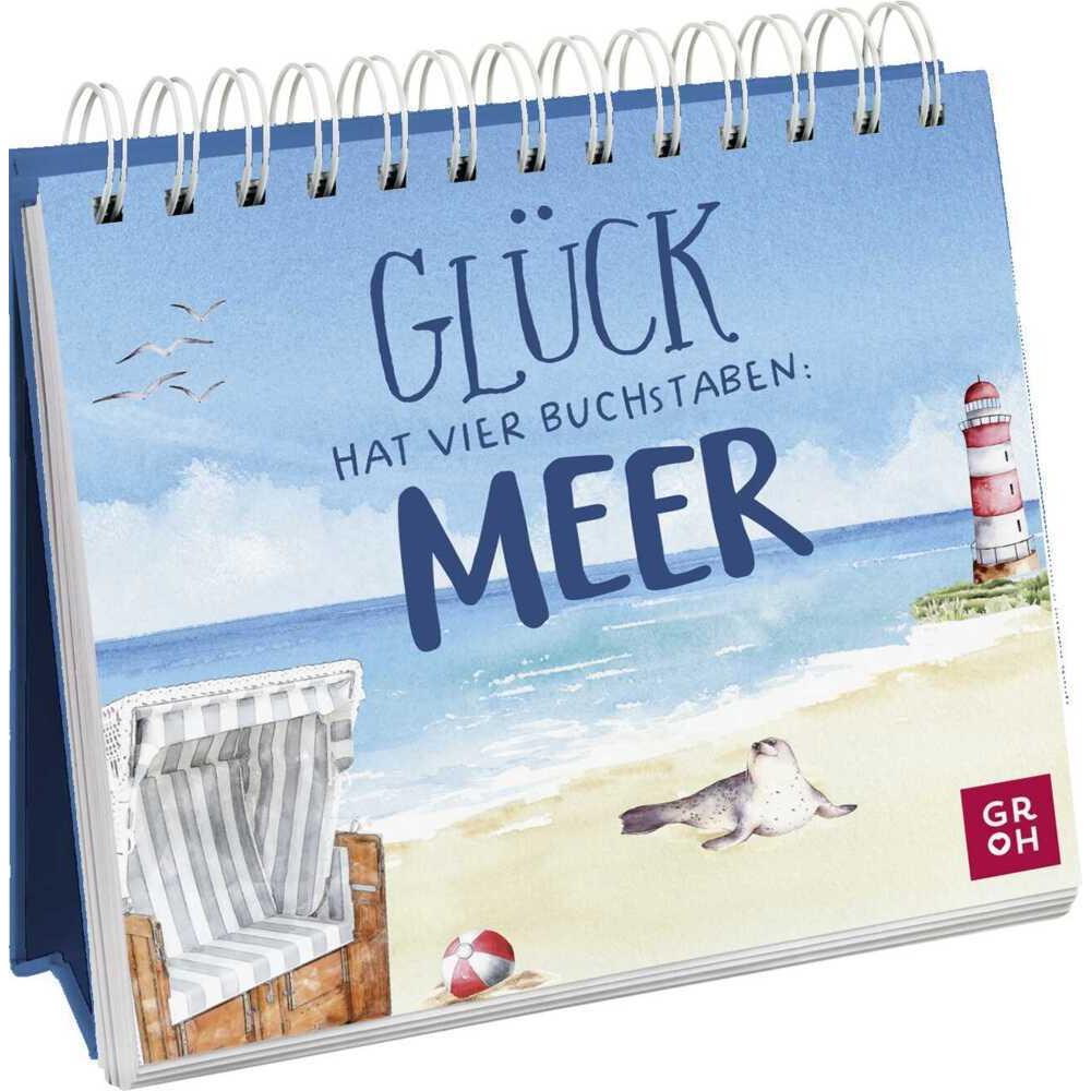 Glück hat vier Buchstaben: MEER, Ratgeber von Groh Verlag