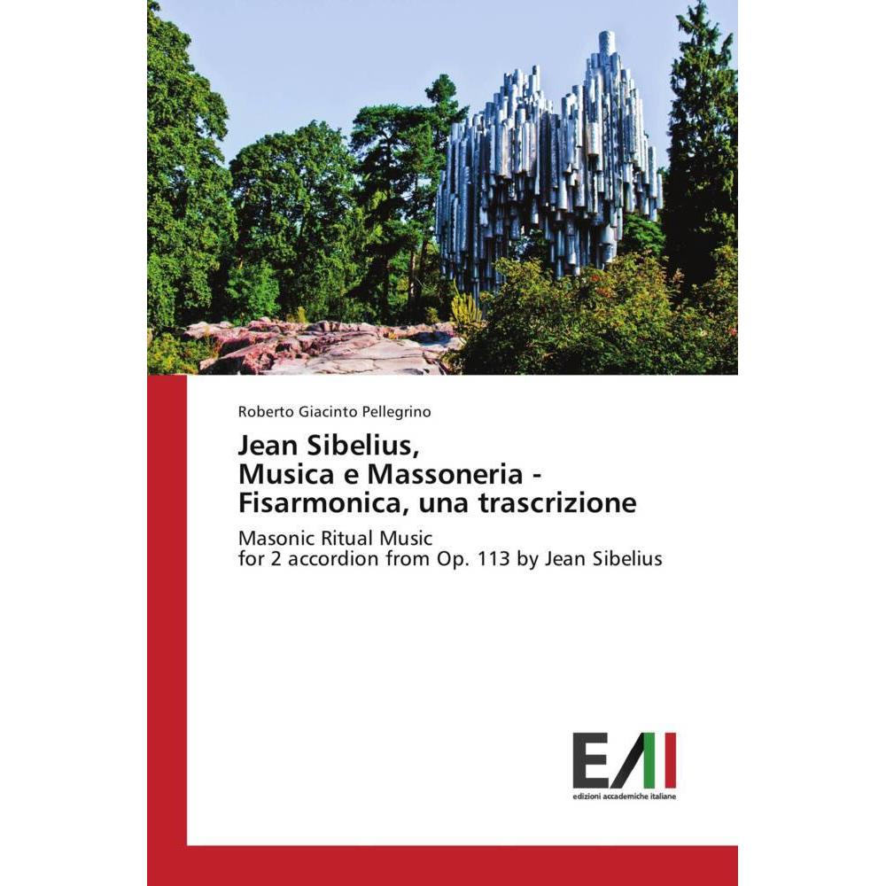 Jean Sibelius, Musica e Massoneria - Fisarmonica, una trascrizione, Fachbücher von Roberto Giacinto Pellegrino