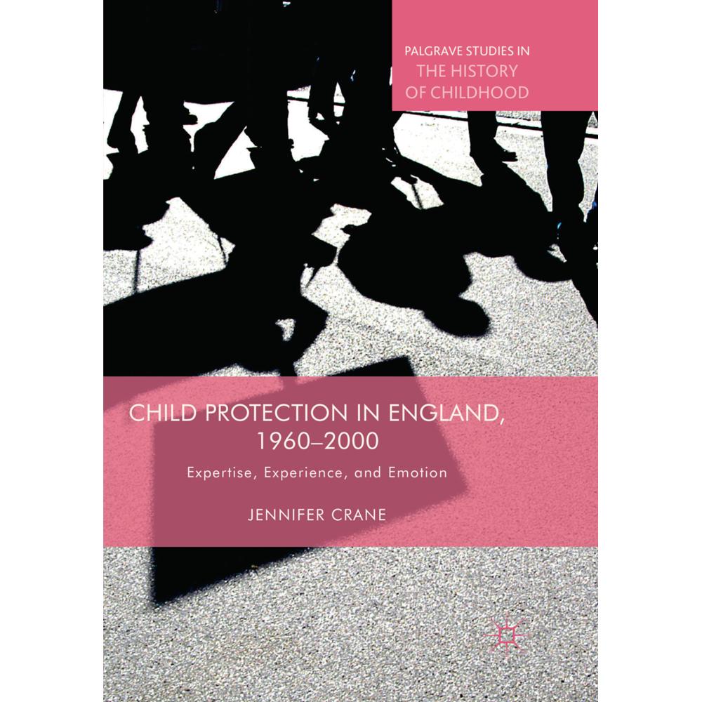 Child Protection in England, 1960-2000, Fachbücher von Jennifer Crane