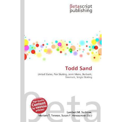 Thumbnail - Todd Sand, Ratgeber von Lambert M. Surhone, Mariam T. Tennoe, Susan F. Henssonow