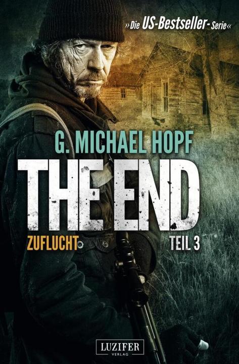 Produktbild The End 3 - Zuflucht (Deutsch, G. Michael Hopf, 2014)