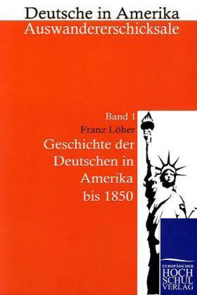 Actual product image EHV Geschichte der Deutschen in Amerika bis 1850 (Franz Löher, 2010)
