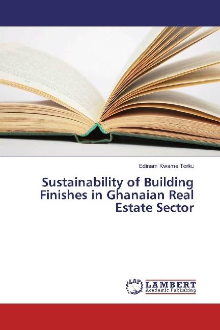 Produktbild Sustainability of Building Finishes in Ghanaian Real Estate Sector (Edinam Kwame Torku, 2017)